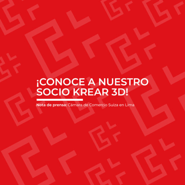 ¡CONOCE A NUESTRO SOCIO KREAR 3D!
